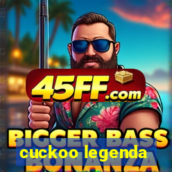 cuckoo legenda